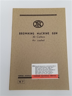 ORIGINAL "FN" BROWNING MACHINE GUN 30 CAL AIR COOLED TECHNICAL MANUAL