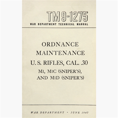 M1 GARAND ORDNANCE MAINTENANCE M1, M1C SNIPER, M1D SNIPER