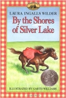 SECOND GRADE: By the Shores of Silver Lake by Laura Ingalls Wilder