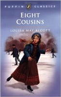 FOURTH GRADE: Eight Cousins by Louisa May Alcott