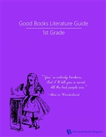 FIRST GRADE: Good Books Program Study Guide