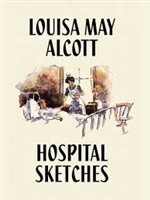 FIFTH GRADE: Hospital Sketches by Louisa May Alcott