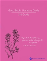 THIRD GRADE: Good Books Program 3rd Grade Literature Guide