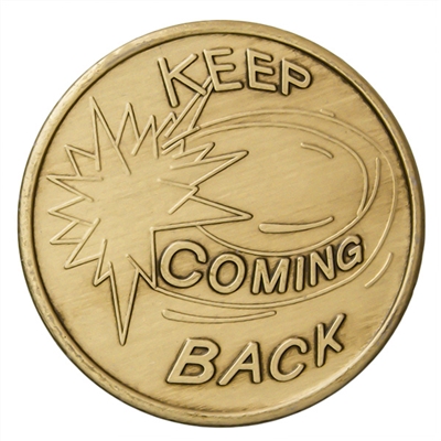 Recovery Slogan Bronze Medallion featuring Keep Coming Back and the serenity prayer - BRM 77