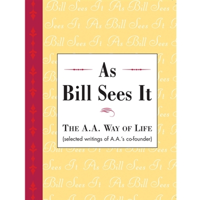 As Bill Sees It  - The A.A. Way of Life Soft cover Book