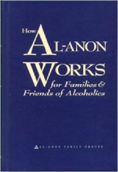 How Al-Anon Works - For Families and Friends of Alcoholics Soft Cover Book