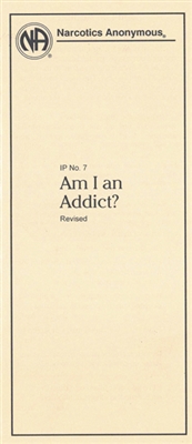 NA Pamphlet - 7 - Am I An Addict? - A List of Questions