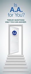 A.A. General Service Conference approved literature - Is AA For You? - Questions only you can answer. - AA Pamphlet 3