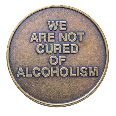AA Daily Reprieve - We Are Not Cured of Alcoholism Medallion - Bronze - REMed04