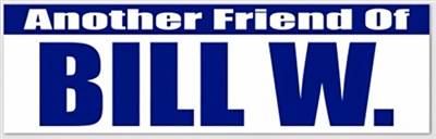 Another Friend of Bill W. - Blue and White - 8" x 2.4" Bumper Sticker