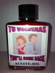 MAGICAL AND DRESSING OIL (ACEITE) 1/2OZ YOU'LL COME BACK (TU VOLVERAS)