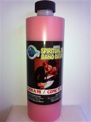 SPIRITUAL BATH 8 FL OZ (BANO DESPOJO) FOR COME TO ME (VEN A MI)