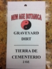 NEW AGE BOTANICA GENUINE GRAVEYARD DIRT 2 OZ ( TIERRA DE CEMENTERIO )