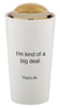 That's All - Kind of a Big Deal 10 oz Travel Mug