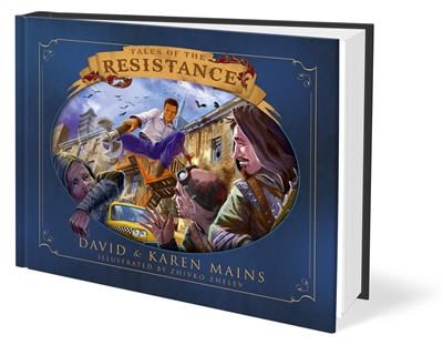 Tales of the Resistance by Karen & David Mains