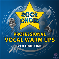 Rock Choir Professional Vocal Warm Ups Album Volume One