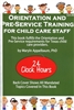 Texas Orientation and Pre-Service Training for Childcare Staff-Approved for 24 hours of Self-Study in Texas