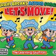 Lets Move! Brain Breaks Action Songs | The Learning Station