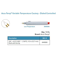 Accu-Temp Variable Low Temperature Cautery, 849&#186;-1200&#186;F, &#189;" shaft, Fine Tip. MFID: 8440000