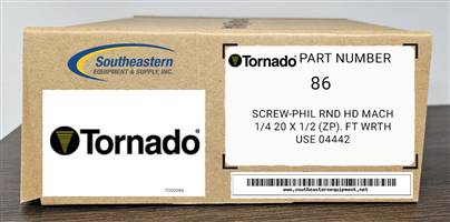 Tornado OEM Part # 00086 Screw-Phil Rnd Hd Mach 1/4 20 X 1/2 (Zp). Ft Wrth Use 04442