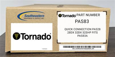 Tornado OEM Part # PAS83 Quick Connection Pas28 28Dx 32Dx 32Shp Fits Pas83A