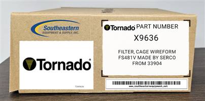 Tornado OEM Part # X9636 Filter, Cage Wireform Fs481V Made By Serco From 33904