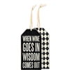 Wine Goes In Bottle Tag