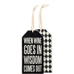 Wine Goes In Bottle Tag
