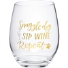 Snuggle Dog Sip Wine Repeat Wine Glass