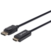 MANHATTAN 152679 1080P DISPLAYPORT TO HDMI CABLE,           DISPLAYPORT MALE TO HDMI MALE CABLE, 1.8 M (6 FT.), BLACK