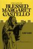Blessed Margaret Castello by Fr. W. R. Bonniwell - Catholic Book, paperback 110 pp.