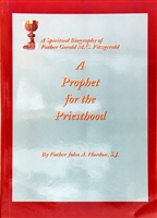 A Prophet for the Priesthood by Father John A Hardon