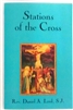 Stations of the Cross by Rev. Daniel A. Lord