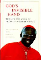 God's Invisible Hand--The Life and Work of Francis Cardinal Arinze