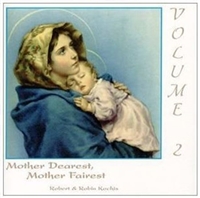 Mother Dearest, Mother Fairest Rober Kochis CD VOL 2