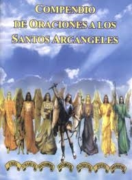 Compendio De Oraciones A Los Santos Arcangeles