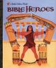 A Little Golden Book Bible Heroes