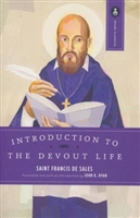 Introduction To The Devout Life Saint Francis De Sales Translated by John K. Ryan