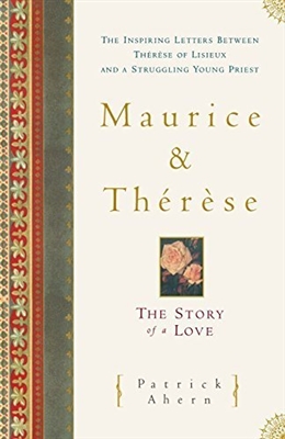 Maurice and Therese: The Story of a Love by Patrick Ahern