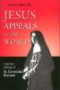 Jesus Appeals to the World - From the Writings of Sr. Consolata Betrone