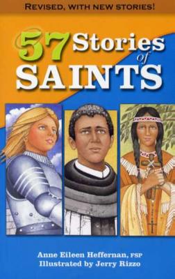 57 Stories of Saints by Anne Eileen Heffernhan