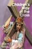 Children's Way of the Cross by Anne Joan Flanagan