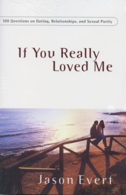 If You Really Loved Me by Jason Evert