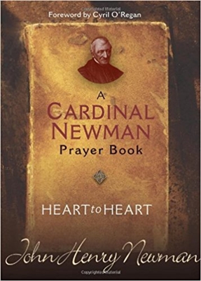 A Cardinal Newman Prayer Book: Heart to Heart
