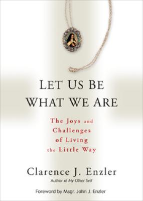Let Us Be What We Are by Clarence Enzler
