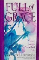 Full of Grace by Johnnette S. Benkovic