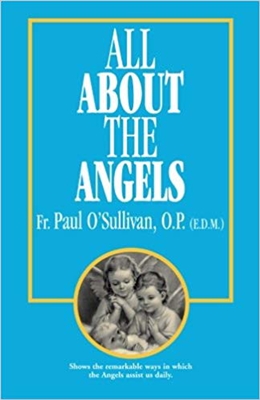 All About the Angels by Fr. Paul O'Sullivan