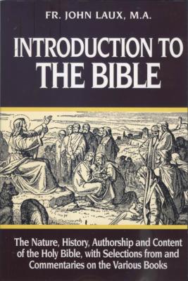 Introduction to the Bible by Fr. John Laux