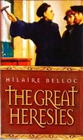 The Great Heresies by Hilaire Belloc -- Softcover, 162 pp.