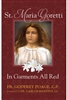 St. Maria Goretti: In Garments All Red by Fr. Godfrey Poage